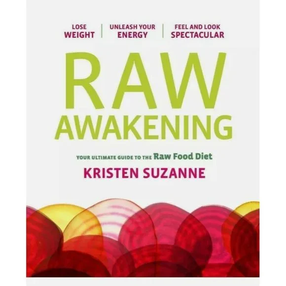 Raw Awakening: Your Ultimate Guide to the Raw Food Diet by Kristen Suzanne, book - Picture 1 of 2